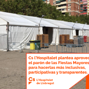 Cs l’Hospitalet plantea aprovechar el parón de las Fiestas Mayores para hacerlas más inclusivas, participativas y transparentes